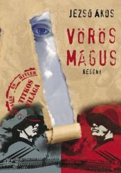   Jezs kos : Vrs Mgus - Hitler s Sztlin titkos vilga