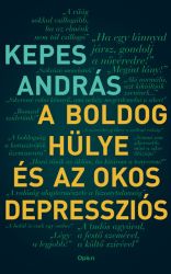   Kepes Andrs : A boldog hlye s az okos depresszis