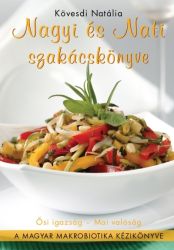   Nagyi s Nati szakcsknyve /A magyar makrobiotika kziknyve